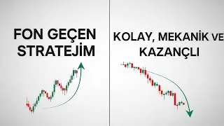 KAZANDIRAN ve Fon Geçirten Trading STRATEJİM! Bu SİSTEMLE Kazan! (Basit ve Etkili)