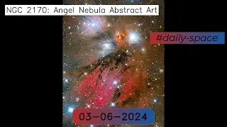 NGC 2170: Angel Nebula Abstract Art - 03-06-2024