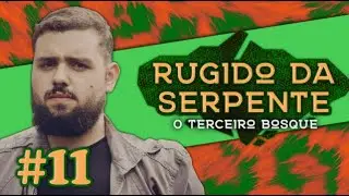 Rugido da Serpente Ep. 11 | !wilderfeast !nuuvem !gled