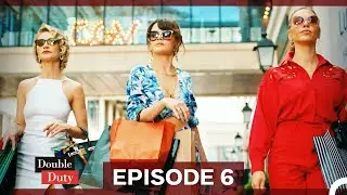 Double Duty Episode 6 (Urdu Dubbed)