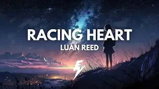 LUAN REED - Racing Heart (EVR Release) [COPYRIGHT FREE]