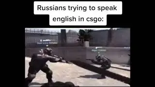 Russians trying to speak English in CSGO