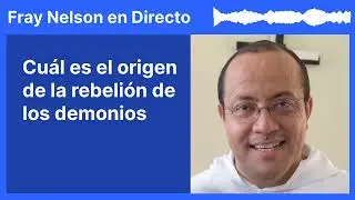 What is the origin of the demons' rebellion? [Brother Nelson answers you - 71]