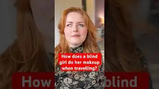 How does a blind girl do her makeup on the go?