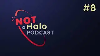 The Self-Production Grind | Not a Halo Podcast #8