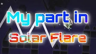 [VGDPS] My part in Solar Flare hosted by Valkyrie