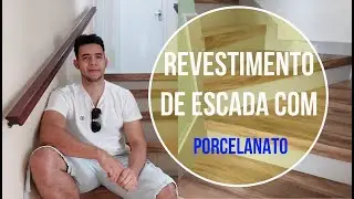 REVESTIMENTO DE ESCADA COM PORCELANATO