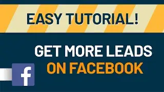 How to Get Leads on Facebook Ads