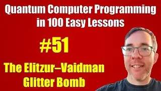 #51/100: The Elitzur-Vaidman Glitter Bomb || Quantum Computer Programming in 100 Easy Lessons