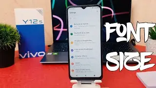 How to change font size in Vivo Y12s
