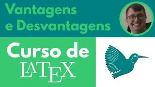 LaTeX: Vantagens e Desvantagens