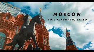 Moscow | Epic cinematic video