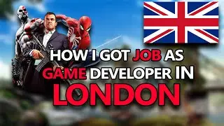 How I Got a Job as a Game Developer in LONDON (Part 1) | My Experiences Being a Game Developer in UK