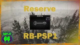 .12 Reserve RB-PSP1 Key Guide - Reflix66 - Escape From Tarkov