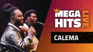Mega Hits Live | Calema