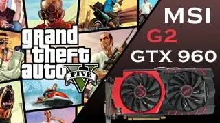 GTA 5 PC Gameplay with GeForce GTX 960