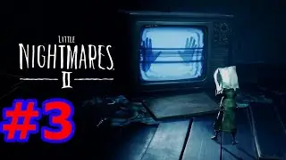 Little Nightmares II - #3 - Ночные кошмарики