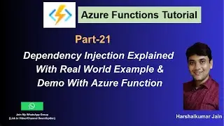 21: Dependency Injection In Azure Functions | Concept Explained With Real World Example And Demo