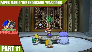 Let's Play Paper Mario The Thousand-Year Door [11] | It's Been 1,000 Years...Again.