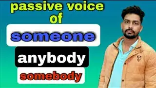 passive voice of someone, somebody, anyone, anybody