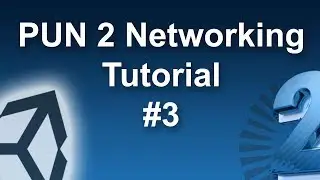 PUN 2 Unity Multiplayer Networking #3 🎓 | MMAG #11