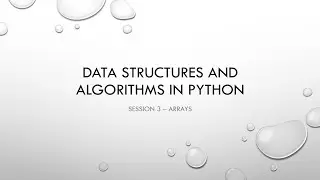 Data Structure and Algorithm in Python - Session 3 (Array)