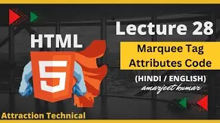 How To Use Marquee Tag Attributes code In HTML || Lecture No 28 #attractiontechnical