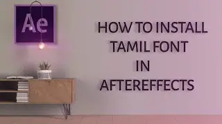 How to install Tamil Font in Aftereffects➡ Tamil Tutorial➡Trendpc edits