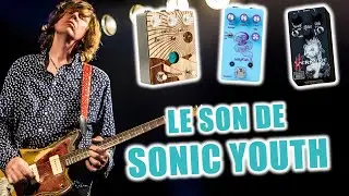 Tous les secrets sonores de Sonic Youth (sans désaccorder sa guitare !)
