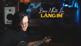 ĐAU NHẤT LÀ LẶNG IM - Anh Khoa Cover