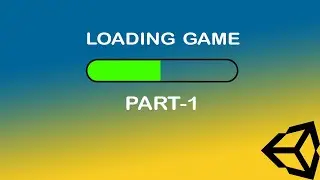 Make 2D Game With Unity , Loading Game Tutorial Part-1