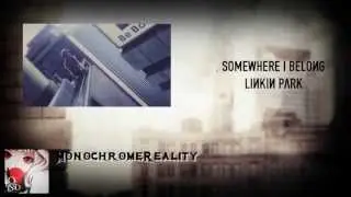 { Somewhere I Belong } Mini-Collab w/ MonochromeReality