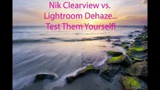 Dehaze vs. Color Efex Pro 5 Clearview...You Decide!