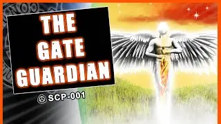 The GARDEN'S loyal guard! - The Gate Guardian - SCP-001