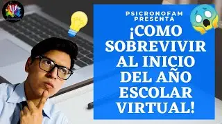 ¡COMO SOBREVIVIR AL INICIO DEL AÑO ESCOLAR VIRTUAL! 😎👉👨‍🏫