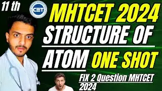 Structure Of Atom One Shot Mhtcet | Mhtcet 2024 | Fix 2 Question For MHTCET from Lecture | uday sir