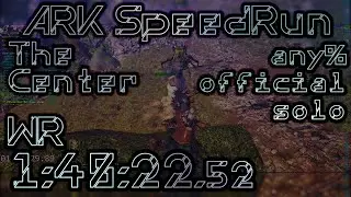 ARK Speedrun The Center WR: 01:48:22.52 (any% official solo)