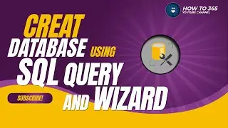 Create Databases using SQL Query And Wizard - Full Tutorial