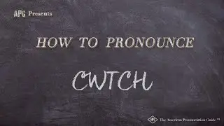 How to Pronounce CWTCH (Real Life Examples!)