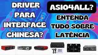 Driver para interfaces chinesas? asioall passo a passo
