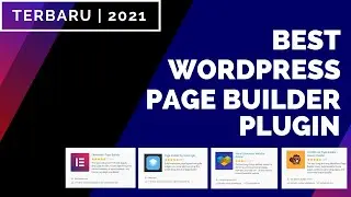 2021 Best Free Wordpress Page Builder Plugin | PLUGIN PAGE BUILDER TERBAIK SAAT INI