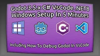 Setup Godot 3.5.x C# In Windows With Visual Studio Code & .NET  8 | 2024 | Debugging | Debug