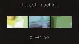 Oliver Ho - The Soft Machine (CD, 2004)