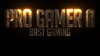 PRO GAMER A Intro videos |  Today Gaming BD