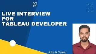 LIVE INTERVIEW RECORDING FOR TABLEAU DEVELOPER POSITION