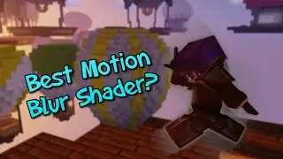 THE BEST MOTION BLUR SHADER FOR MINECRAFT!