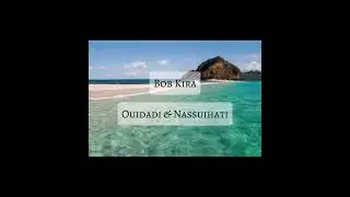 Bob Kira - 💘 Ouidadi & Nassuihati 💘