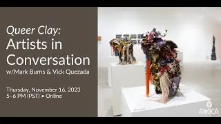 Queer Clay Artists in Conversation w/Mark Burns & Vick Quezada