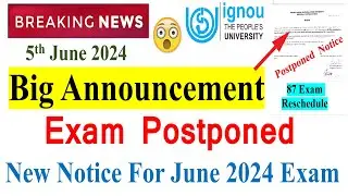 😮{Big Breaking News } IGNOU June 2024 Exam Postponed | Official Notice Released | Big Announcement