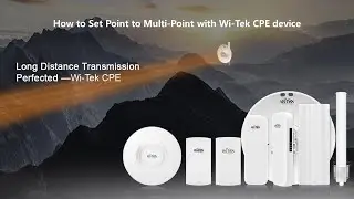 How to Set Point to Multi-Point with Wi-Tek CPE Device?